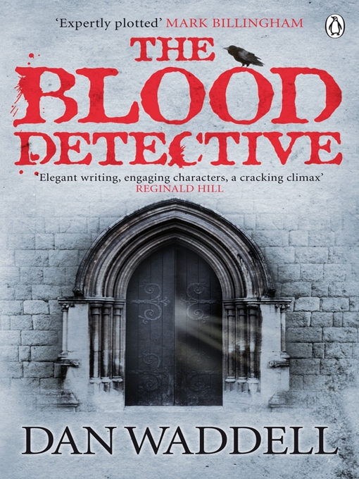 Title details for The Blood Detective by Dan Waddell - Available